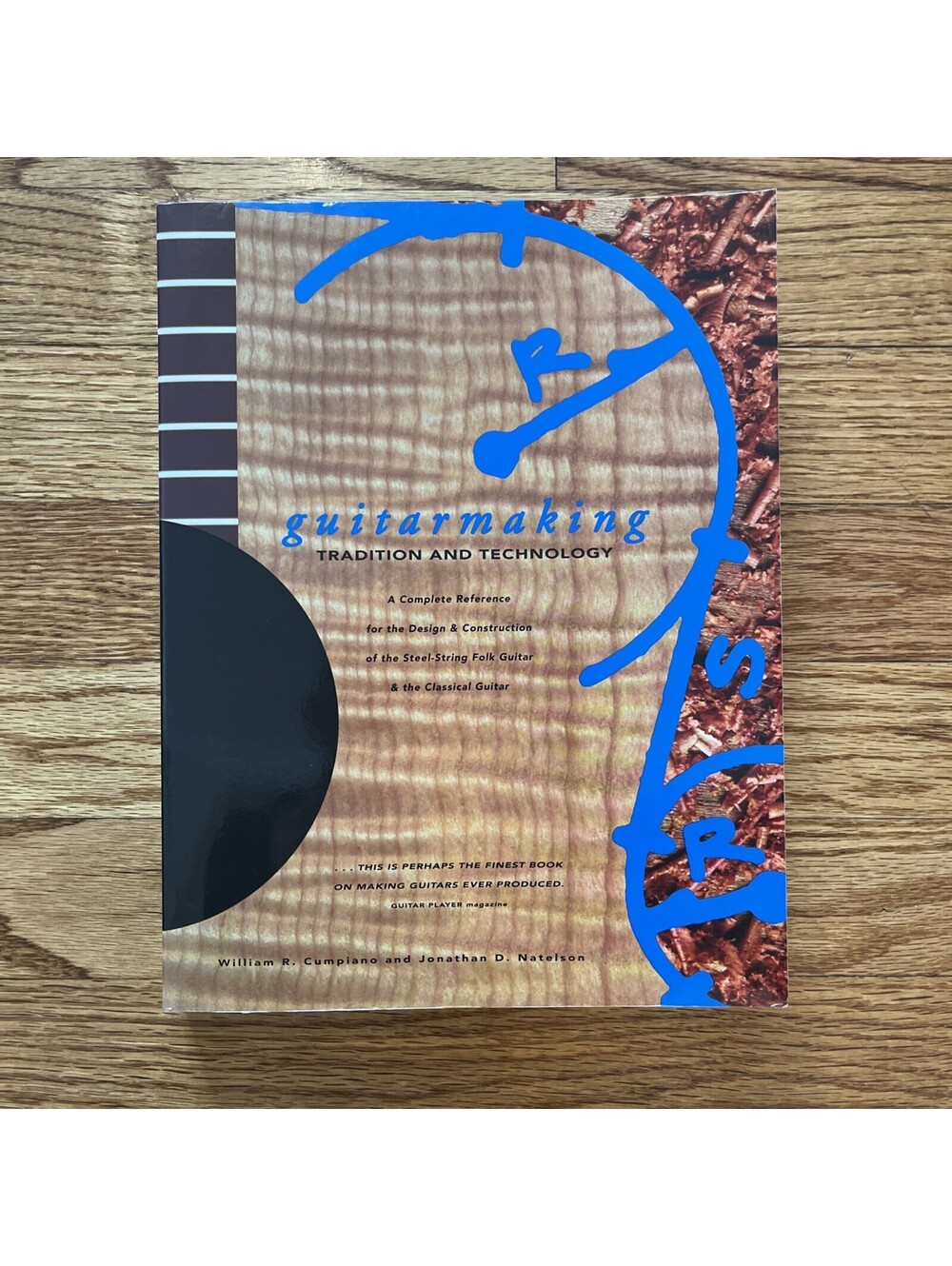 Guitarmaking: Tradition and Technology : A Complete Reference for the Design and